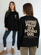 Living Proof of a Loving God Sweatshirt – Women's Christian Bible Verse Pullover