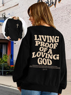 Living Proof of a Loving God Sweatshirt – Women's Christian Bible Verse Pullover