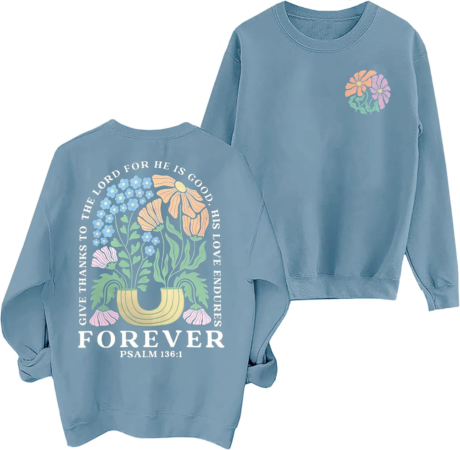 Living Proof of a Loving God Sweatshirt – Women's Christian Bible Verse Pullover