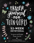 Prayer Journal for Teen Girls | 52 Weeks of Scripture, Reflection & Guided Prayer