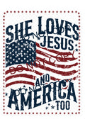 she loves Jesus and America too # 6750 | Ready-to-Press Sublimation Heat Transfer